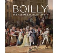 Boilly: Scenes of Parisian Life (National Gallery London Publications)