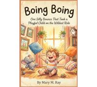 Boing Boing: One Silly Bounce That Took a Playful Child on the Wildest Ride (children learning store)