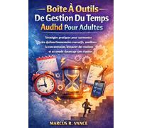 Boîte À Outils De Gestion Du Temps Audhd Pour Adultes