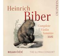 Bojan Čičić | The Illyria Consort - Heinrich Biber: Complete Sonatae Violino solo, 1681