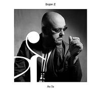 Bojan Z - As is