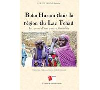 Boko Haram dans la région du Lac Tchad: Le revers d'une guerre féminisée