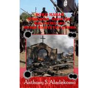 Boko Haram Terrorism, Genocide, War Crimes and Human Rights Violations