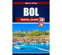 Bol Travel Guide 2026: Discover Hidden Gems, Top Beaches, Local Culture, and Budget-Friendly Adventures on Croatia’s Island of Brač