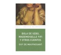 Bola De Sebo Mademoiselle Fifi Y Otros Cuentos (ebook)