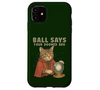 Bola Divertida mística del Gato adivino Dice Que tu Hermano condenado Carcasa para iPhone 11