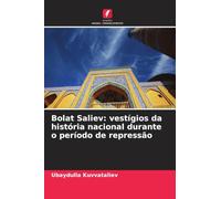 Bolat Saliev: vestígios da história nacional durante o período de repressão