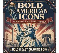 Bold American Icons Landmarks & Monuments Edition: A Bold & Easy Patriotic Coloring Book for Adults & Seniors