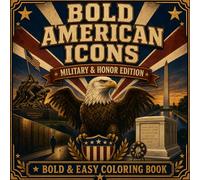 Bold American Icons Military & Honor Edition: A Bold & Easy Patriotic Coloring Book for Adults & Seniors