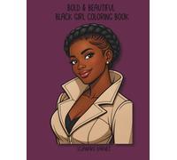 Bold and Beautiful Black Girl Coloring Book