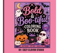 Bold and Boo-tiful Coloring Book: Cute & Spooky Halloween Coloring Book for Adults: Bold and Easy Designs with Ghosts, Pumpkins, Witches, Bats, and Cozy Fall Fun