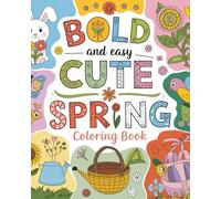 Bold and Cute Easy Spring Coloring Book perfect for little hands or adult enthusiasts | Cute Illustration | Spring | Kids and Adults
