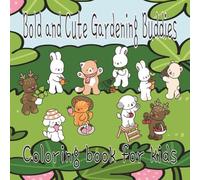 Bold and Cute Gardening Buddies: coloring book for kids