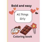 Bold and Easy All Things Girly Coloring book