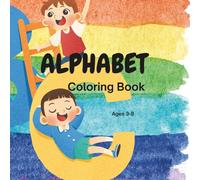 Bold and easy: Alphabet Coloring Book ages 3-8: Simple and Easy a-z book ,kids coloring, abcs, alphabet , bold , easy coloring book , ages 3-8