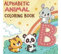 Bold and Easy Alphabetic Animal Coloring Book for Adults & Kids: Featuring Super Cute Animals with Easy and Simple Designs for Kids to learn Alphabets and enjoy their time coloring