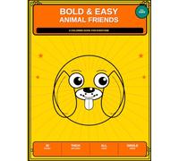 Bold and Easy Animal Friends Coloring Book: Simple Big Designs for Adults, Seniors and Kids