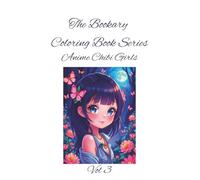 Bold and Easy: Anime Chibi Girls Vol 3: Big eyes, tiny feet-chibi girls are cuteness complete! For Kids Ages 4-8 (The Bookary Coloring Book Series:)