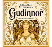 Bold and Easy Art Nouveau Gudinnor: Målarbok för Vuxna med Gudomliga Figurer, Mytisk Skönhet och Eleganta Motiv