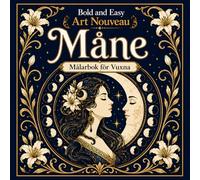 Bold and Easy Art Nouveau Måne: Målarbok för Vuxna med Månens Faser, Nattliga Element och Mystiska Mönster