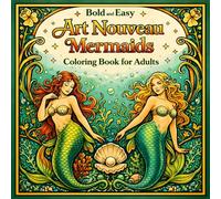 Bold and Easy Art Nouveau Mermaids: Coloring Book for Adults with Ocean Fantasy Designs and Decorative Elements
