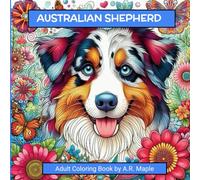 Bold and Easy Australian Shepherd Coloring Book for Adults: 40 Simple Stress Relief Designs for Aussie Lovers and Dog Enthusiasts - Large 8.5x8.5 Format
