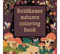 Bold and easy autumn: Coloring book for kids 100 pages