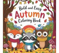 Bold and Easy Autumn Coloring Book: Simple and Fun Autumn Coloring Pages for Kids, Teens & Adults | Relaxing Fall Activity and Perfect Gift Idea
