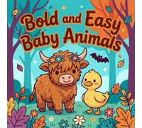Bold and Easy Baby Animals: Adorable Large Print Coloring Book for Adults and Kids Featuring Puppies, Kittens, and Forest Critters (The Alex Bright Bold & Easy Collection)