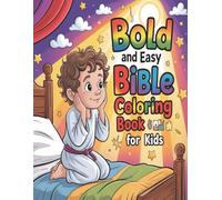 Bold and Easy Bible Coloring Book for Kids: Simple Bible Themed Coloring Pages for Kids with 76 Fun and Faith Inspired Designs