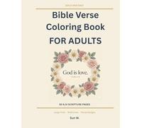 Bold and Easy Bible Verse Coloring Book for Adults: 50 Large Print KJV Scripture Pages with Simple Floral Designs for Relaxation, Stress Relief, Prayer & Mindful Reflection