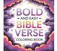 Bold and Easy Bible Verse Coloring Book: Uplifting Scripture-Inspired Words To Color For Relaxation (Bold & Easy Christian Coloring)