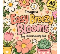 Bold and Easy Blooms: Simple Plant and Floral Coloring Book for Adults, Seniors, and Beginners with Thick Outlines