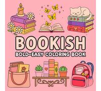 Bold and Easy Bookish Coloring Book: Relaxing and Cozy Designs for Book Lovers, Adults, and Teens