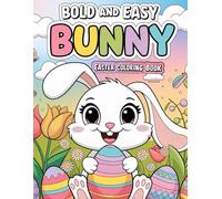 Bold And Easy Bunny: Easter Coloring Book