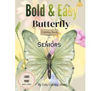 Bold and Easy Butterfly Coloring Book for Seniors: Relaxing Large Print Designs with Thick Lines for Stress Relief and Memory Care, Simple Patterns ... (Bold & Easy Nature Coloring for Seniors)