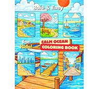 Bold and Easy Calm Ocean Coloring Book: Minimalist Ocean Scenes with Large Bold Outlines, Easy Coloring Book for Relaxation and Mindful Coloring (Ocean Friends Series for Kids)
