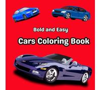 Bold and Easy Cars Coloring Book: Coloring Book for Kids