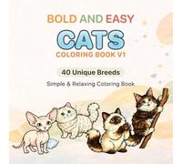 Bold and Easy Cats Coloring Book V1: Stress Relief & Relaxation with Adorable Kittens