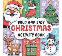 Bold and Easy Christmas Activity Book: Christmas Letters to Santa, Coloring Pages, Crafts, and Dot-to-Dots for Kids Ages 4-8 - Fun Holiday Activities for This Festive Season