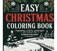 Bold and Easy Christmas Coloring Book: 132 Pages of Fun and Simple Holiday Designs for Relaxation: Celebrate Christmas with Big, Bold, and Easy-to-Color Pages - Perfect for All Ages!