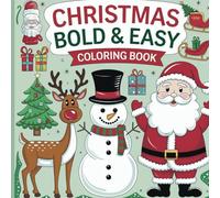 Bold and Easy - Christmas - Coloring Book : 20 Cute and Cozy Large Print Illustrations for Toddlers and Kids ages 3-10: 8.5 x 8.5 inches | Holiday Fun Coloring Pages | Single - Sided Pages