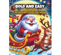 Bold and Easy Christmas Coloring Book for Kids: Fun, Festive, and Easy-to-Color Holiday Pages for Kids Ages 3-10 | Big, Simple Designs of Santa, ... and More! (Lily’s Christmas Adventures)