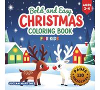 Bold and Easy Christmas Coloring Book for Kids: Simple Festive Fun - Ages 2-4