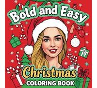 Bold and Easy Christmas Coloring Book: My Complete Holiday Adventures in High Resolution Images