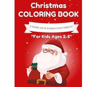 Bold and Easy Christmas Coloring Book: Simple and Big Winter Coloring Pages for Kids, Toddlers, and Preschoolers Ages 2-5 (Cute Santa, Snowman, Penguin, and More)