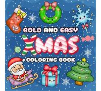 Bold and Easy Christmas Coloring Book: Super Cute Coloring Pages with Simple and Big Designs for Kids