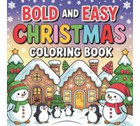 Bold and Easy Christmas Coloring Book: Super Cute Hygge Christmas coloring book suitable for all ages