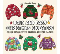 Bold and Easy Christmas Sweaters: A Hand-Drawn Festive Coloring Book For All Ages