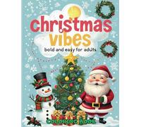 Bold and Easy Christmas Vibes Coloring Book for Adults: Relaxing and Festive Holiday Designs